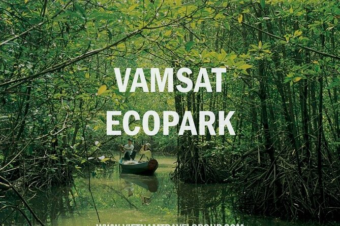 Can Gio: Discovery Vam Sat EcoPark - Can Gio Island Day Trip - What to Expect During the Trip